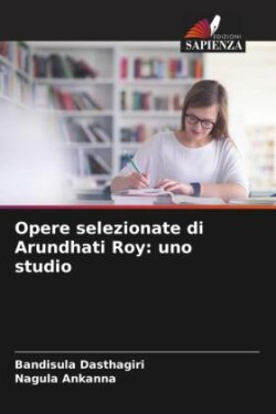 Opere selezionate di Arundhati Roy