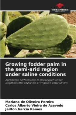 Growing fodder palm in the semi-arid region under saline conditions