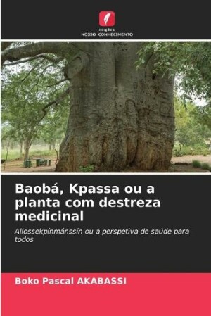 Baobá, Kpassa ou a planta com destreza medicinal