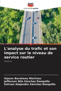 L'analyse du trafic et son impact sur le niveau de service routier