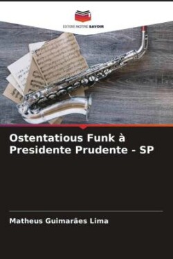 Ostentatious Funk à Presidente Prudente - SP