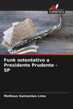 Funk ostentativo a Presidente Prudente - SP