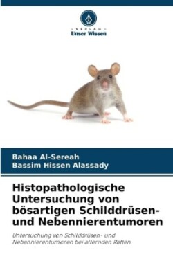 Histopathologische Untersuchung von bösartigen Schilddrüsen- und Nebennierentumoren