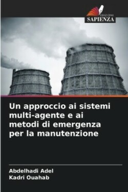 approccio ai sistemi multi-agente e ai metodi di emergenza per la manutenzione