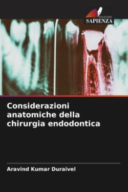 Considerazioni anatomiche della chirurgia endodontica