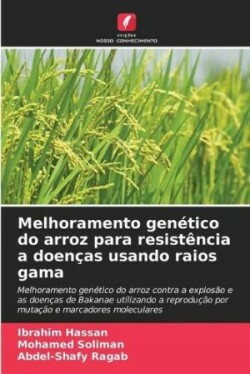 Melhoramento genético do arroz para resistência a doenças usando raios gama