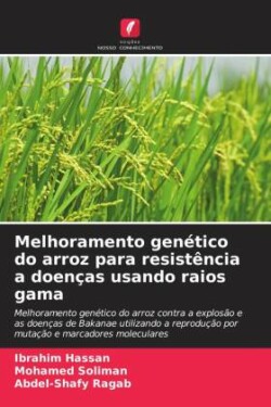 Melhoramento genético do arroz para resistência a doenças usando raios gama