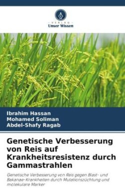 Genetische Verbesserung von Reis auf Krankheitsresistenz durch Gammastrahlen