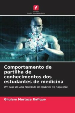 Comportamento de partilha de conhecimentos dos estudantes de medicina