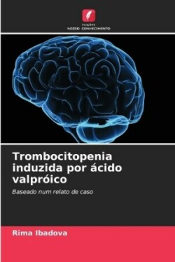 Trombocitopenia induzida por ácido valpróico