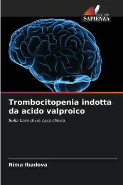 Trombocitopenia indotta da acido valproico