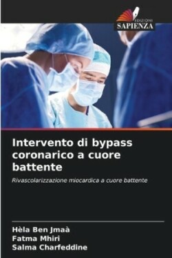 Intervento di bypass coronarico a cuore battente