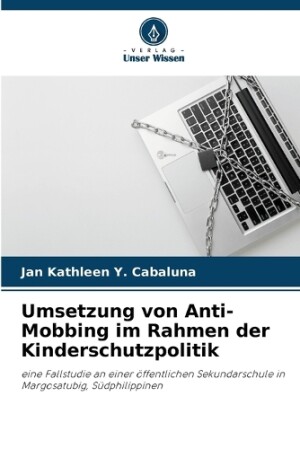 Umsetzung von Anti-Mobbing im Rahmen der Kinderschutzpolitik