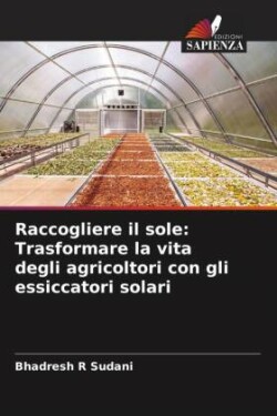 Raccogliere il sole: Trasformare la vita degli agricoltori con gli essiccatori solari