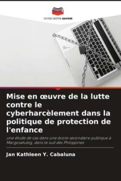 Mise en oeuvre de la lutte contre le cyberharcèlement dans la politique de protection de l'enfance