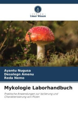 Mykologie Laborhandbuch