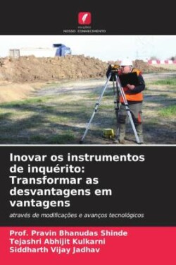 Inovar os instrumentos de inquérito: Transformar as desvantagens em vantagens