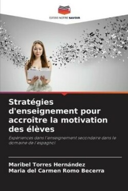 Stratégies d'enseignement pour accroître la motivation des élèves