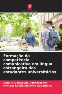 Formação da competência comunicativa em língua estrangeira dos estudantes universitários