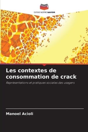 Les contextes de consommation de crack