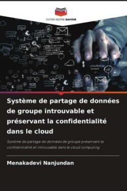 Système de partage de données de groupe introuvable et préservant la confidentialité dans le cloud