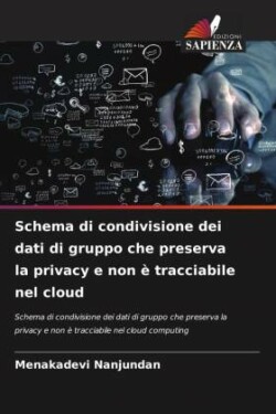 Schema di condivisione dei dati di gruppo che preserva la privacy e non è tracciabile nel cloud