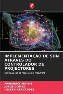 Implementação de Sdn Através Do Controlador de Projectores