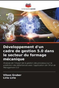 Développement d'un cadre de gestion 5.0 dans le secteur du formage mécanique