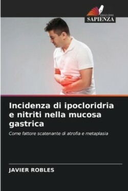 Incidenza di ipocloridria e nitriti nella mucosa gastrica