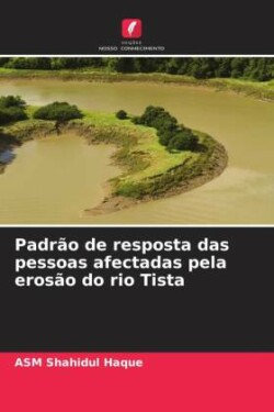 Padrão de resposta das pessoas afectadas pela erosão do rio Tista