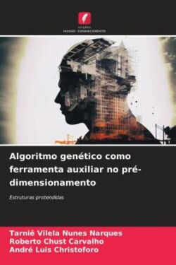 Algoritmo genético como ferramenta auxiliar no pré-dimensionamento