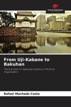 From Uji-Kabane to Bakuhan