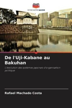 De l'Uji-Kabane au Bakuhan