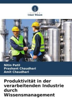 Produktivität in der verarbeitenden Industrie durch Wissensmanagement