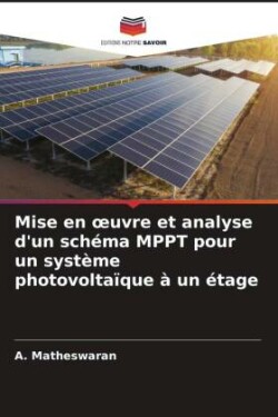 Mise en oeuvre et analyse d'un schéma MPPT pour un système photovoltaïque à un étage