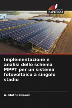 Implementazione e analisi dello schema MPPT per un sistema fotovoltaico a singolo stadio