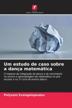 Um estudo de caso sobre a dança matemática