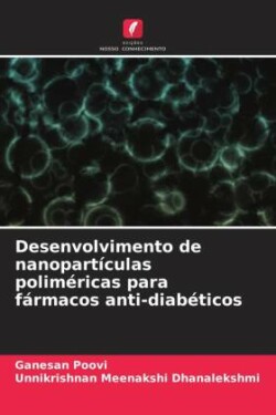 Desenvolvimento de nanopartículas poliméricas para fármacos anti-diabéticos