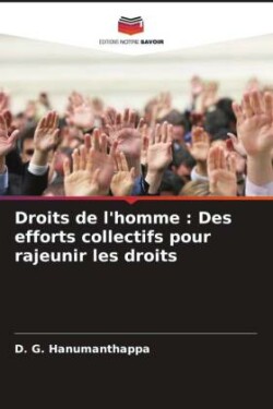 Droits de l'homme : Des efforts collectifs pour rajeunir les droits