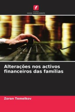 Alterações nos activos financeiros das famílias