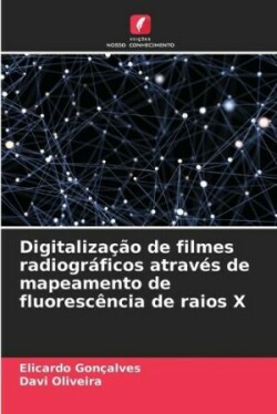 Digitalização de filmes radiográficos através de mapeamento de fluorescência de raios X