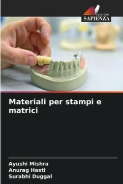 Materiali per stampi e matrici