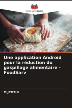 Une application Android pour la réduction du gaspillage alimentaire - FoodSarv