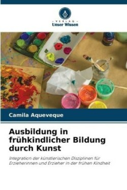 Ausbildung in frühkindlicher Bildung durch Kunst