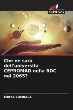 Che ne sarà dell'università CEPROMAD nella RDC nel 2065?