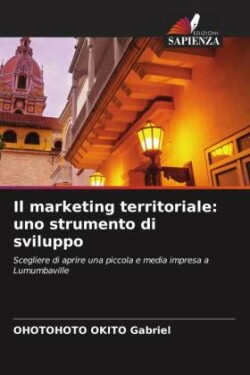 Il marketing territoriale: uno strumento di sviluppo