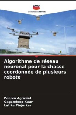 Algorithme de réseau neuronal pour la chasse coordonnée de plusieurs robots