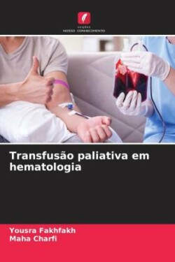 Transfusão paliativa em hematologia