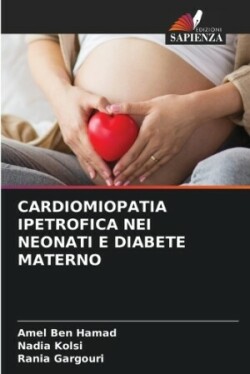 Cardiomiopatia Ipetrofica Nei Neonati E Diabete Materno