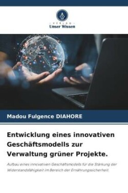 Entwicklung eines innovativen Geschäftsmodells zur Verwaltung grüner Projekte.